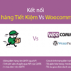 Plugin kết nối giao hàng tiết kiệm với Woocommerce – GHTK vs Woocommerce